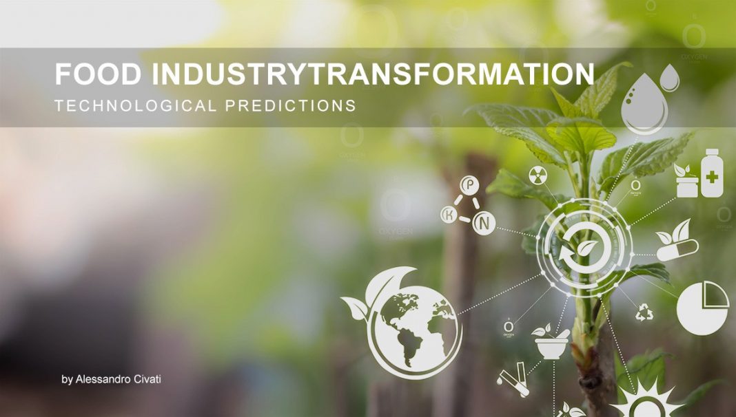 Food Industry Transformation - Technological Predictions - by Alessandro Civati